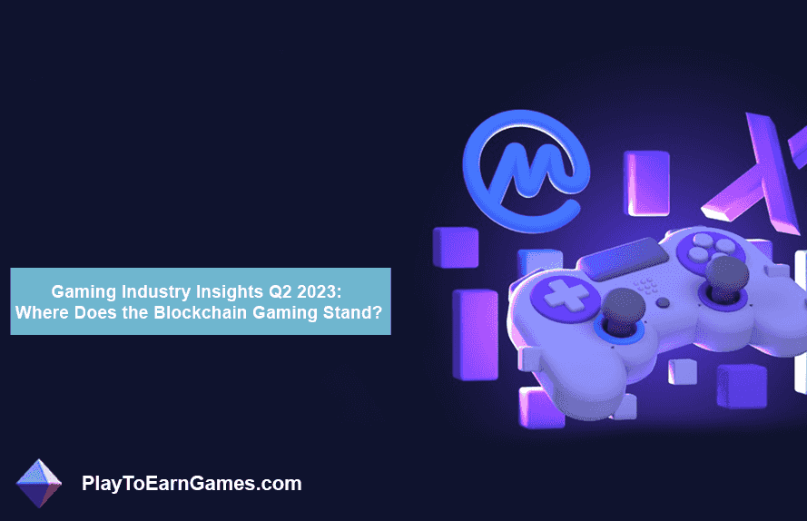 Einblicke in die Gaming-Branche Q2 2023: Wo steht das Blockchain-Gaming?
