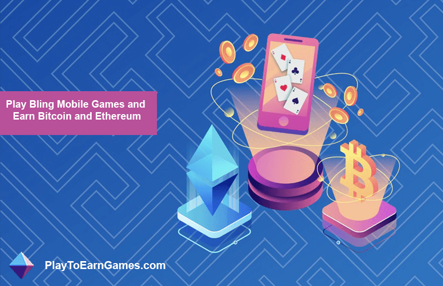 Spielen Sie Bling-Mobilspiele und verdienen Sie Bitcoin und Etherihn