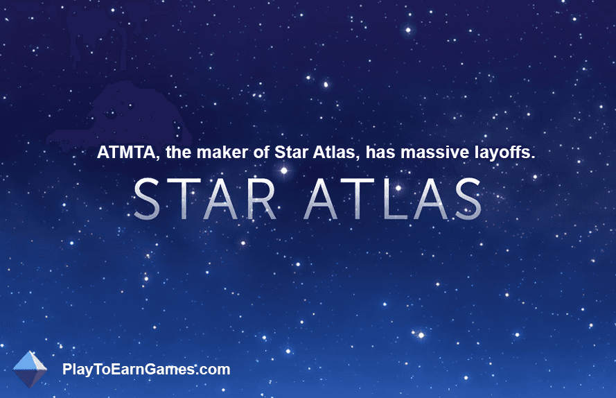 ATMTA, der Spieleentwickler von Star Atlas, hat massive Entlassungen angekündigt