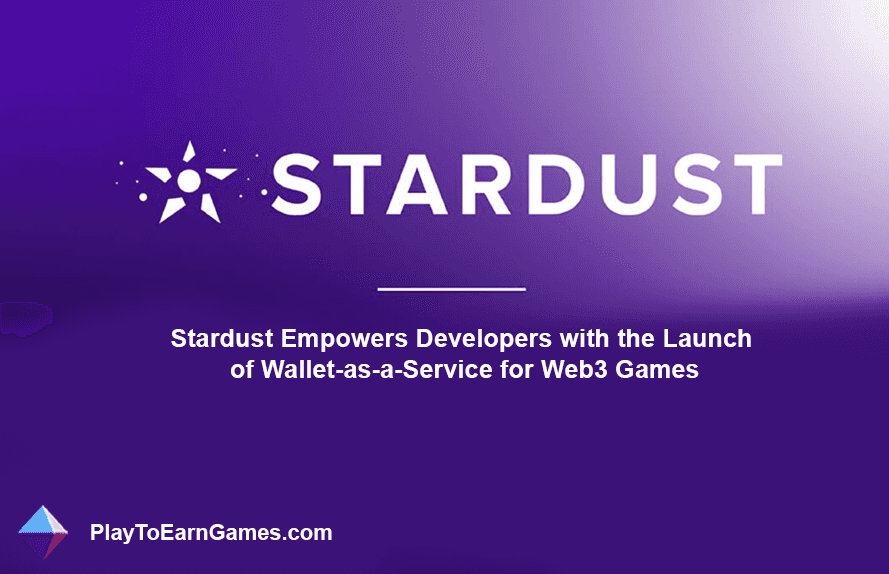 Stardust stellt innovatives Wallet-as-a-Service für Web3-Spiele und NFT-Projekte vor