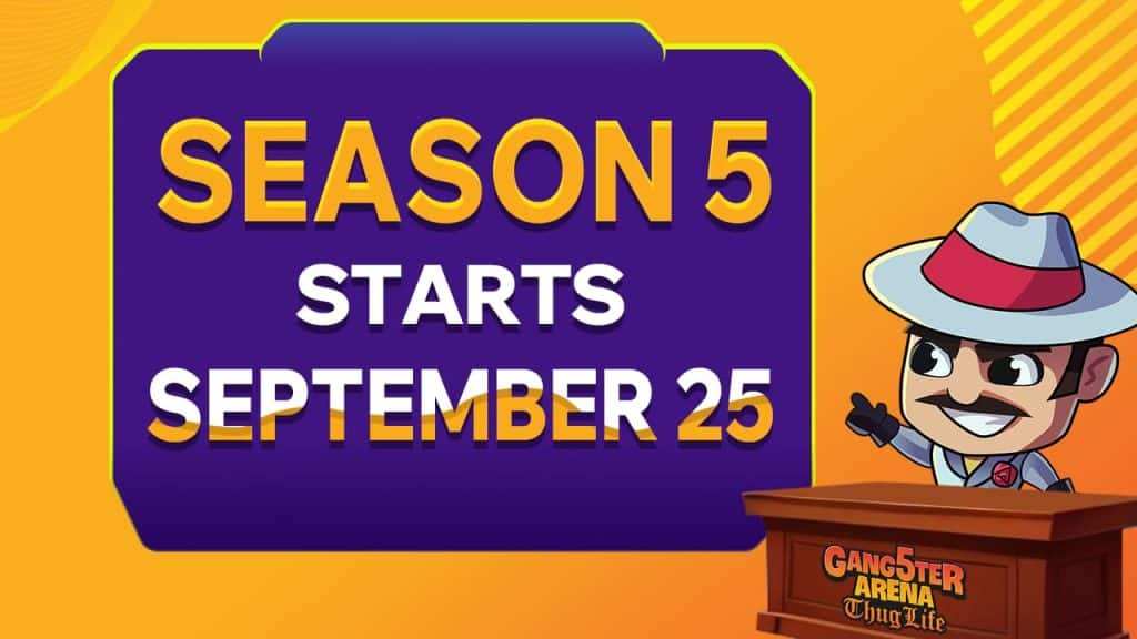 Dominate and Earn Big in Gangster Arena Season 5 Starting Sep 25 - Your Ultimate Guide