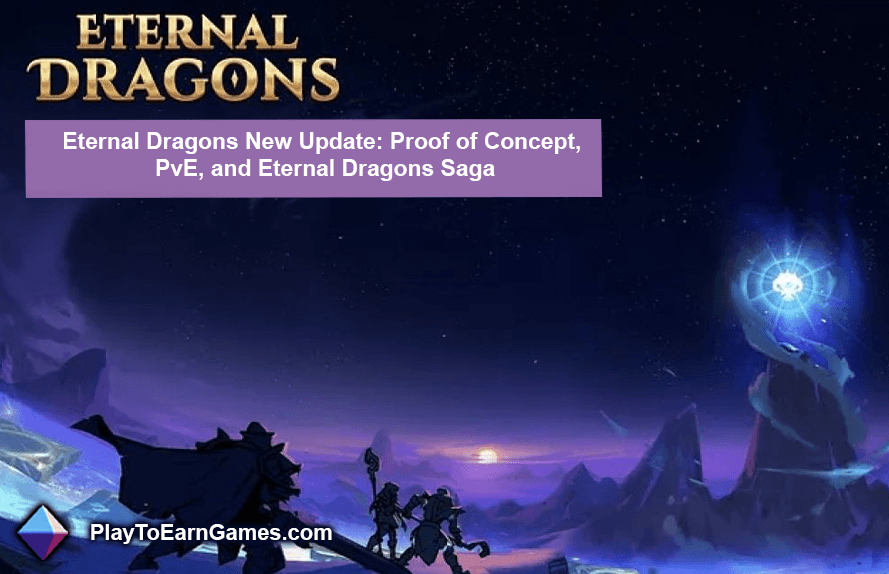 Neues Update für Eternal Dragons: Proof of Concept, PvE und Eternal Dragons Saga