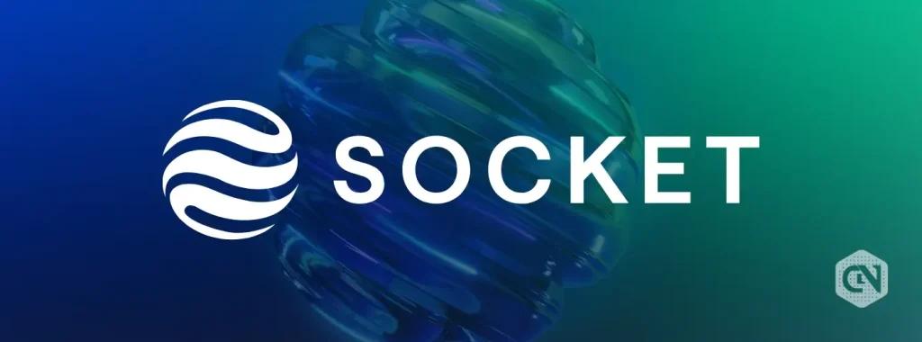 The Ultimate Guide to Revolutionizing Blockchain with Socket Protocol