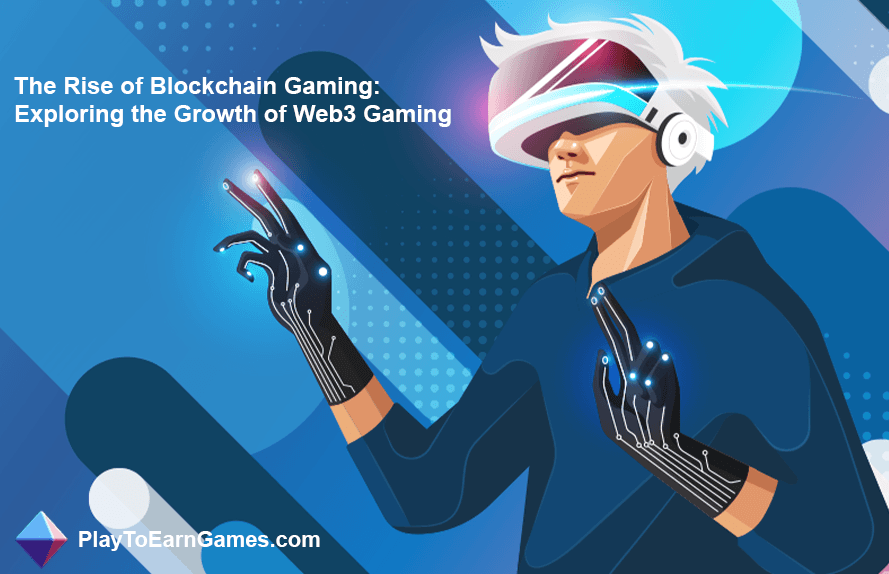 Das Wachstum von Web3-Spielen und der Aufstieg von Blockchain-Gaming