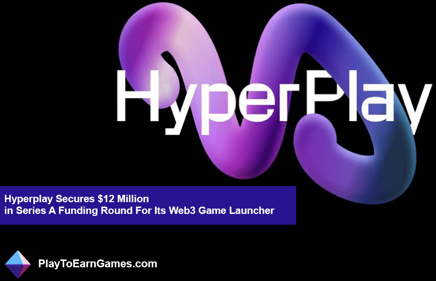 Hyperplay 12 Millionen US-Dollar für Web3 Game Launcher