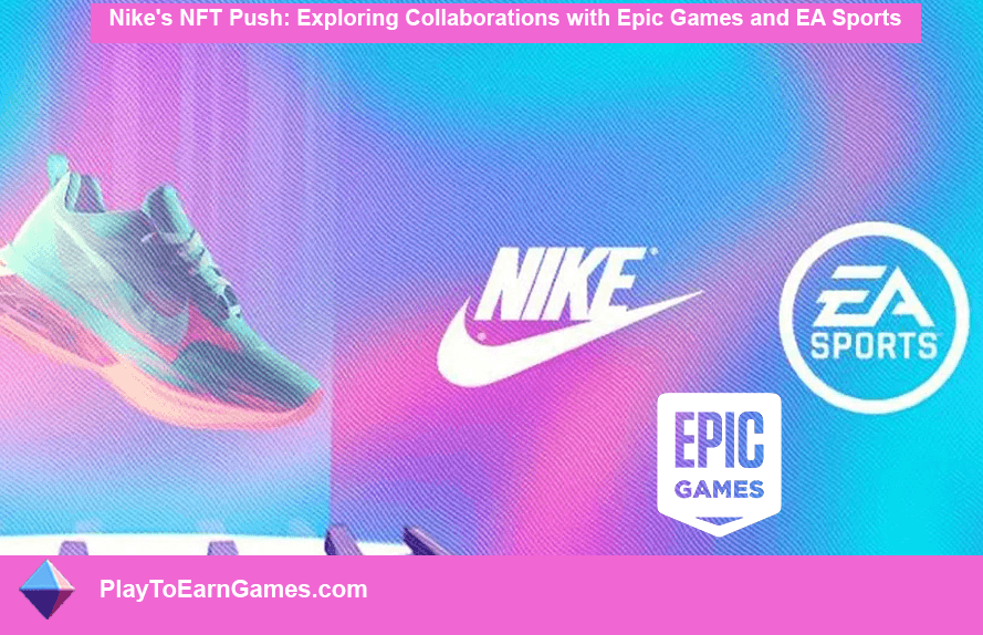 Nike NFT: Zusammenarbeit zwischen Epic Games und EA Sports