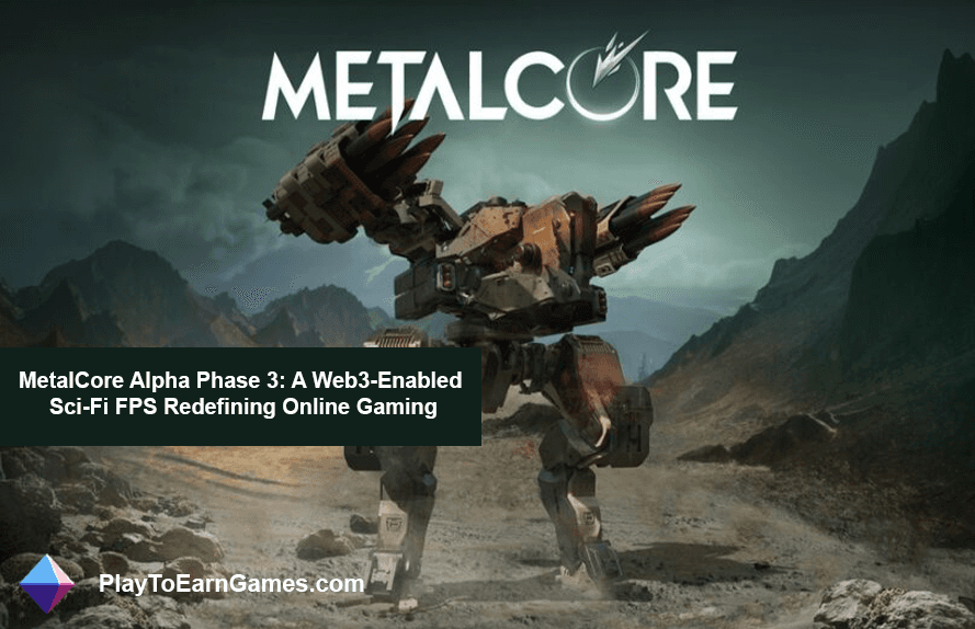 MetalCore Alpha Phase 3: Online-Gaming mit einem Web3-fähigen Sci-Fi-FPS neu definieren