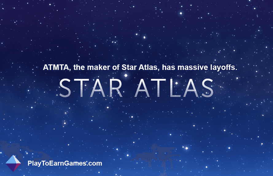 ATMTA, der Spieleentwickler von Star Atlas, hat massive Entlassungen angekündigt