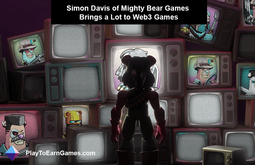 Simon Davis von Mighty Bear Games verleiht Web3 Games einen erheblichen Mehrwert