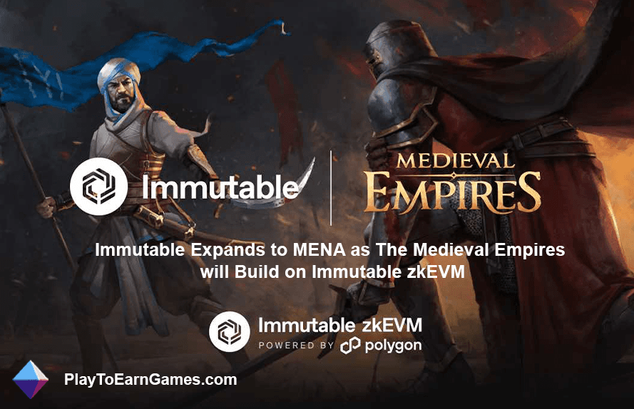 Medieval Empires bilden Allianz mit Immutable zkEVM, um den MENA-Markt zu erweitern