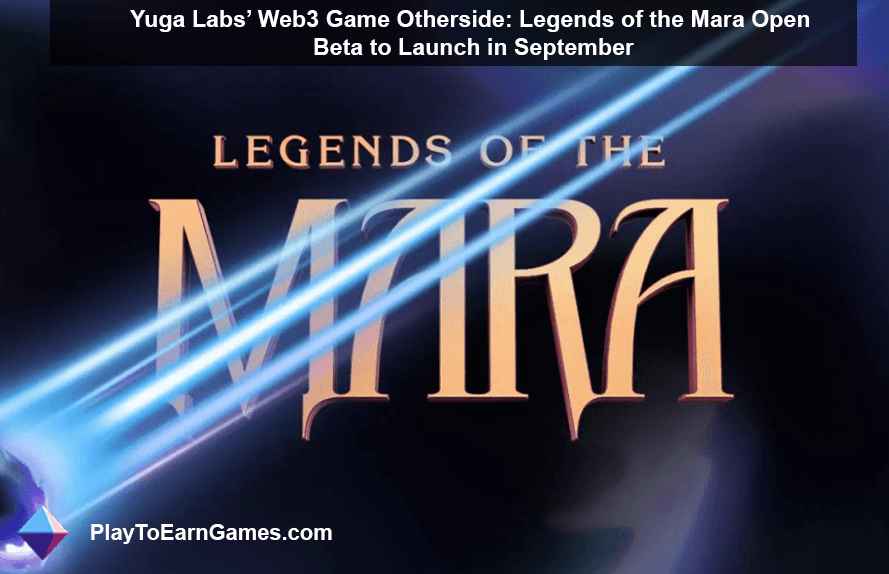 Von gelangweilten Affen zur Metaverse-Magie: Legends of the Mara Open Beta von Yuga Labs
