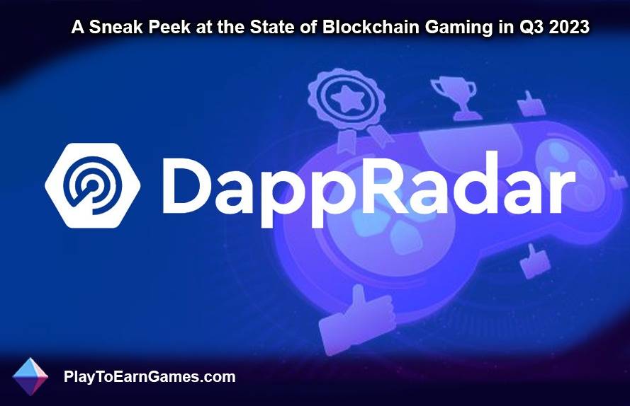 Q3 2023: Blockchain-Gaming-Trends, Top-Spiele, NFTs, Finanzierung und Metaverse-Aufregung – DappRadar-Bericht