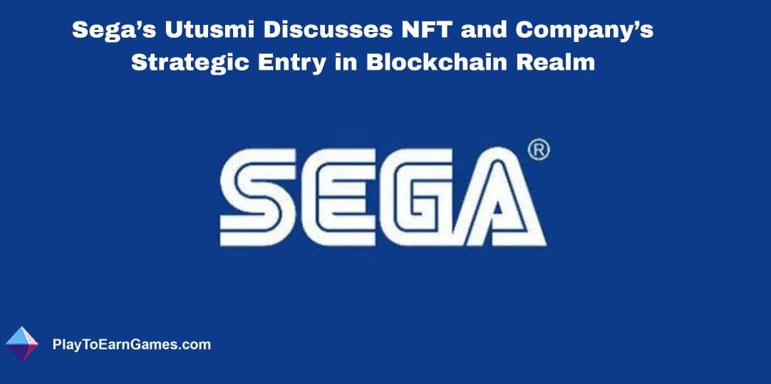 Segas Einstieg in Blockchain-Gaming, NFTs und die sich entwickelnde Gaming-Branche