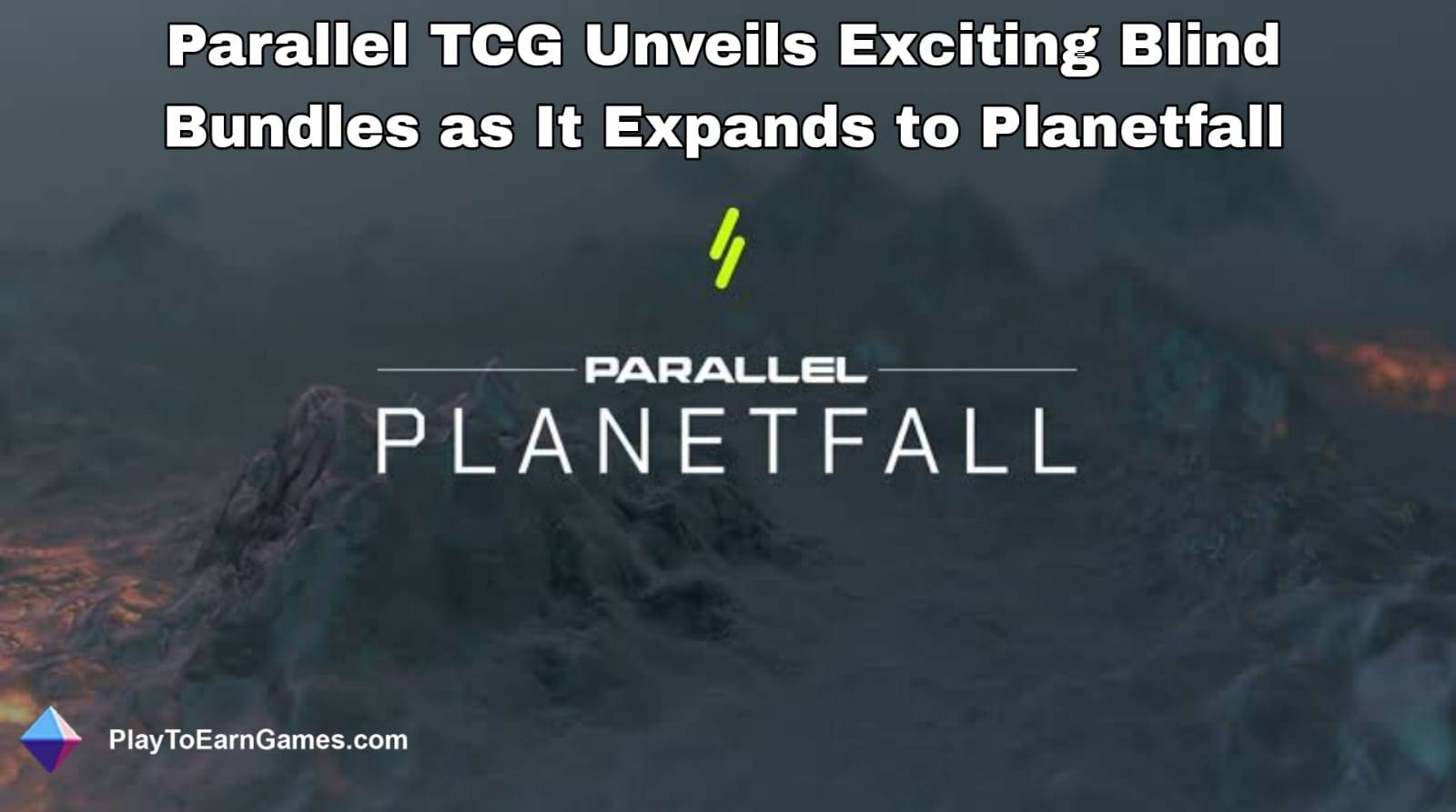 Parallel TCG enthüllt spannende Blind-Bundles, während es zu Planetfall expandiert