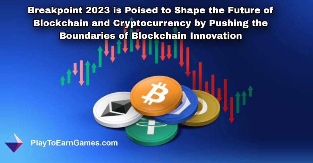Breakpoint 2023 ist bereit, die Zukunft von Blockchain und Kryptowährung zu gestalten, indem es die Grenzen der Blockchain-Innovation verschiebt